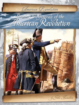 cover image of Leaders & Generals of the American Revolution